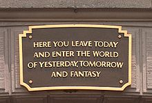 Plaque at the entrance that embodies the intended spirit of Disneyland by Walt Disney: to leave reality and enter fantasy